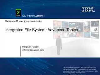 Integrated File System: Advanced Topics