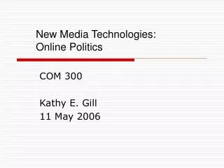 New Media Technologies: Online Politics
