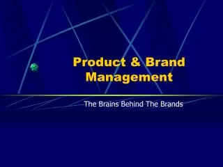 Product &amp; Brand Management