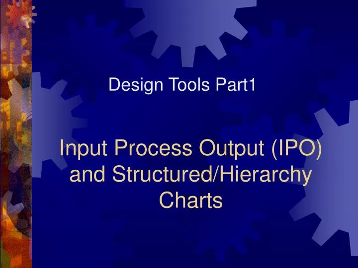 input process output ipo and structured hierarchy charts