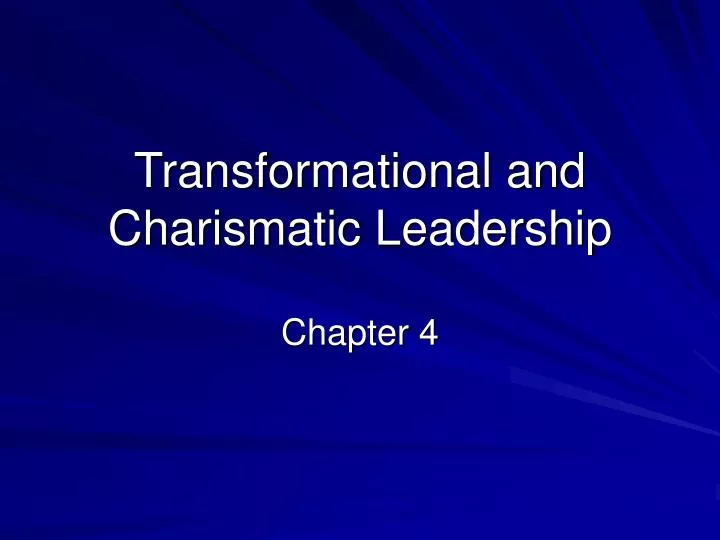 transformational and charismatic leadership