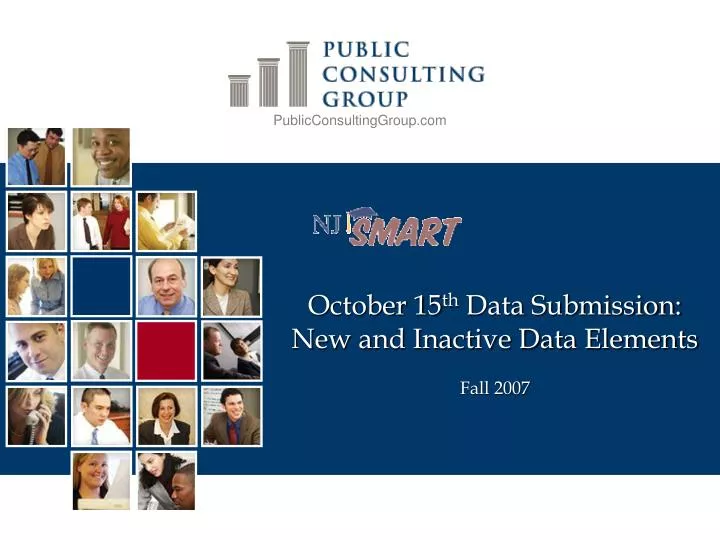 october 15 th data submission new and inactive data elements fall 2007