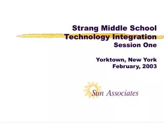 Strang Middle School Technology Integration Session One Yorktown, New York February, 2003
