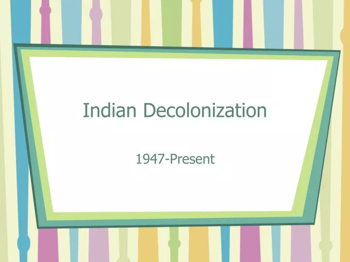 indian decolonization