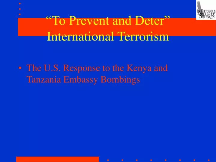 to prevent and deter international terrorism
