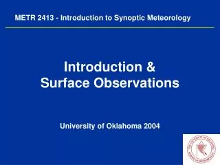 METR 2413 - Introduction to Synoptic Meteorology