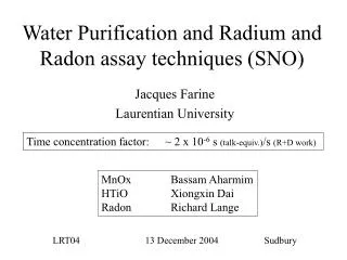 Water Purification and Radium and Radon assay techniques (SNO)
