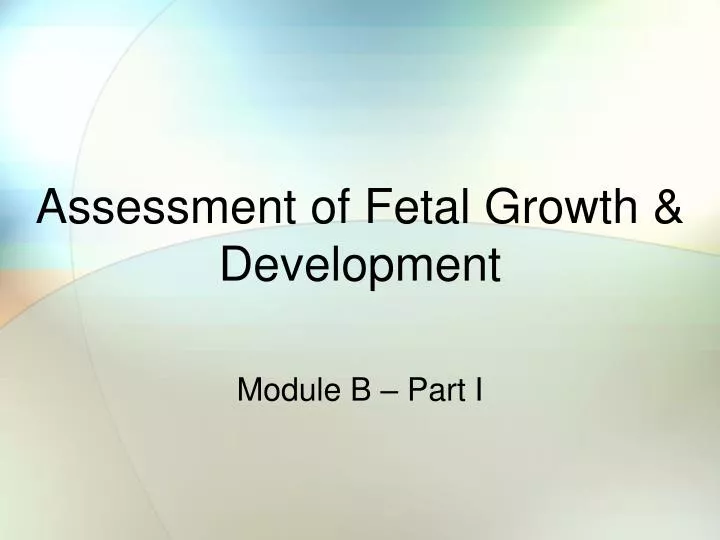 assessment of fetal growth development