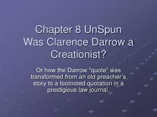 Chapter 8 UnSpun Was Clarence Darrow a Creationist?