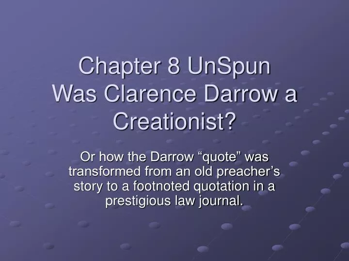 chapter 8 unspun was clarence darrow a creationist