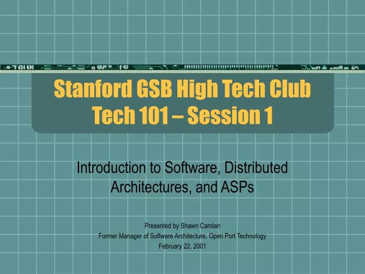 stanford gsb high tech club tech 101 session 1
