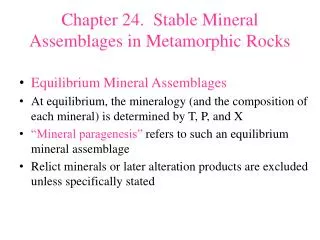 Chapter 24. Stable Mineral Assemblages in Metamorphic Rocks