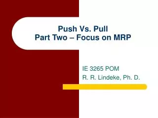 Push Vs. Pull Part Two – Focus on MRP