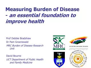 Measuring Burden of Disease - an essential foundation to improve health