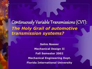 Continuously Variable Transmissions (CVT):