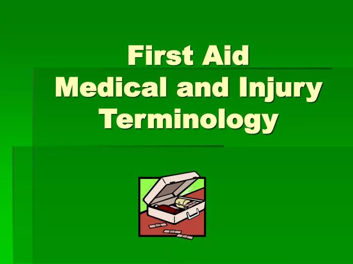 first aid medical and injury terminology