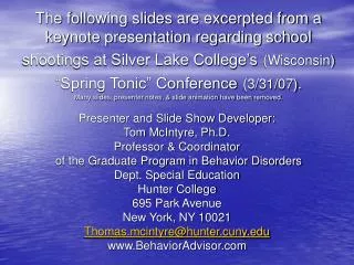 Presenter and Slide Show Developer: Tom McIntyre, Ph.D. Professor &amp; Coordinator of the Graduate Program in Behavior