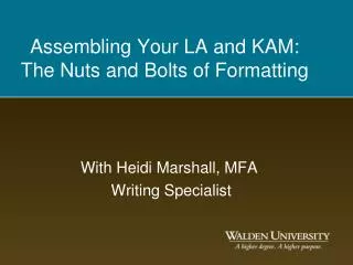 Assembling Your LA and KAM: The Nuts and Bolts of Formatting
