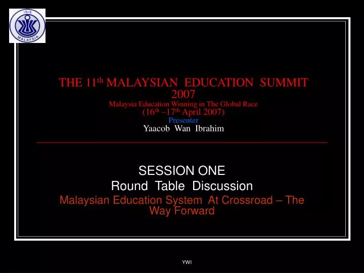 session one round table discussion malaysian education system at crossroad the way forward