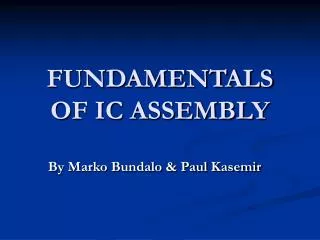 FUNDAMENTALS OF IC ASSEMBLY