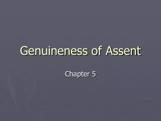 Genuineness of Assent