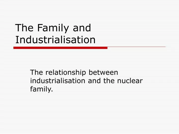 the family and industrialisation