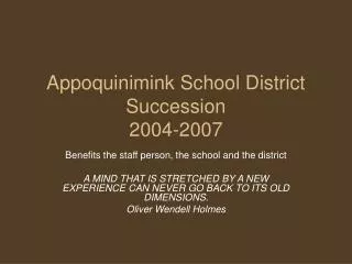Appoquinimink School District Succession 2004-2007