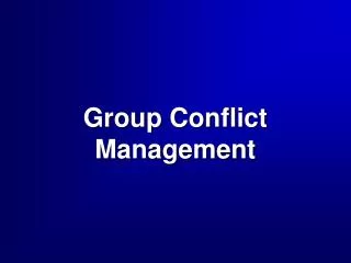 Group Conflict Management