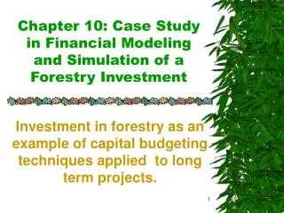 Chapter 10: Case Study in Financial Modeling and Simulation of a Forestry Investment