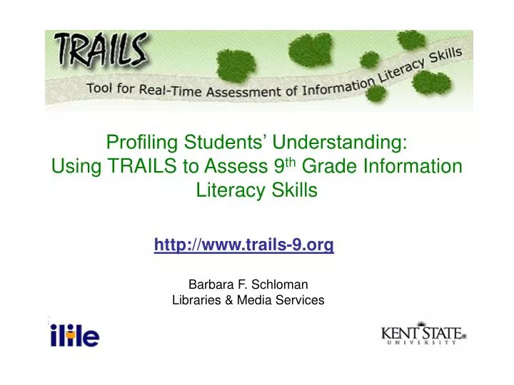profiling students understanding using trails to assess 9 th grade information literacy skills