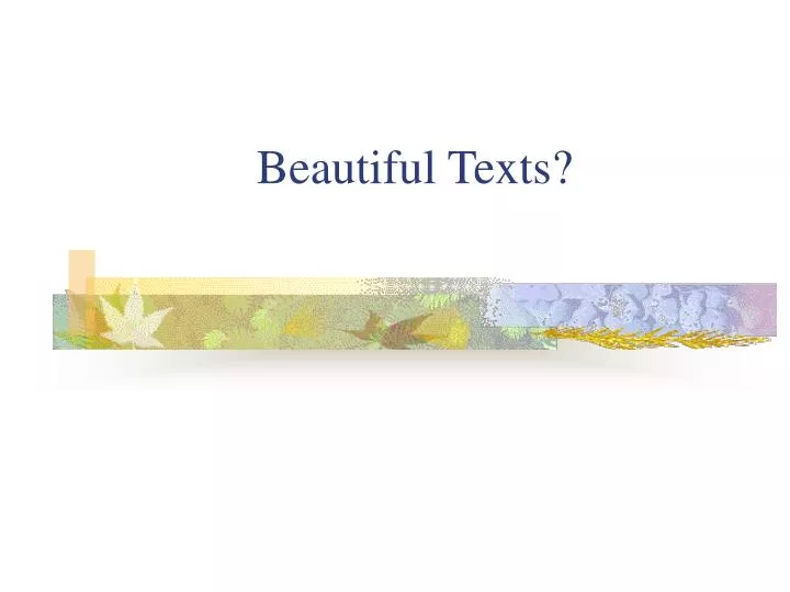 beautiful texts
