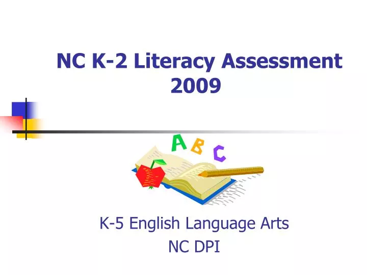 nc k 2 literacy assessment 2009