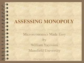 ASSESSING MONOPOLY