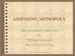 assessing monopoly