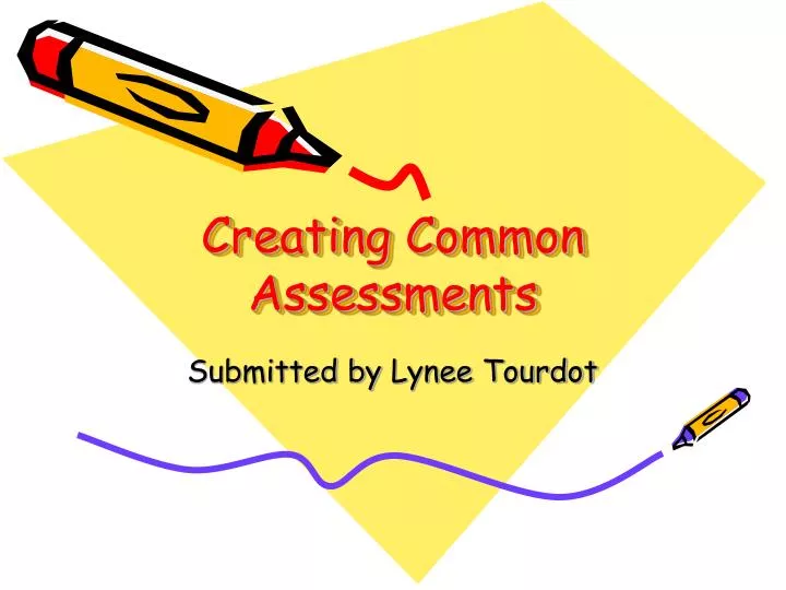 creating common assessments