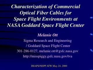 Characterization of Commercial Optical Fiber Cables for Space Flight Environments at NASA Goddard Space Flight Center