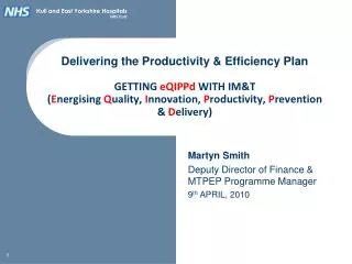 Delivering the Productivity &amp; Efficiency Plan GETTING eQIPPd WITH IM&amp;T ( E nergising Q uality, I nnovation,