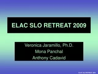 ELAC SLO RETREAT 2009