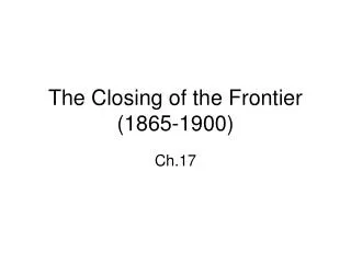 The Closing of the Frontier (1865-1900)