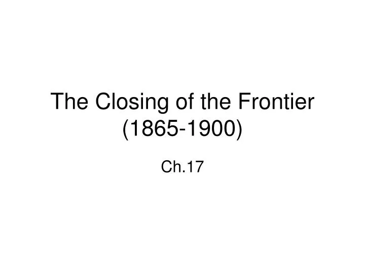 the closing of the frontier 1865 1900