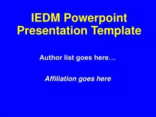 IEDM Powerpoint Presentation Template