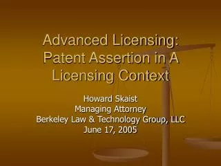 Advanced Licensing: Patent Assertion in A Licensing Context