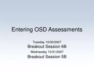 Entering OSD Assessments