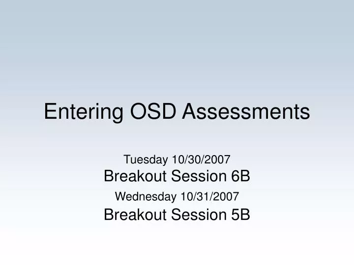 entering osd assessments