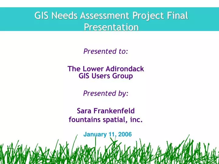 gis needs assessment project final presentation