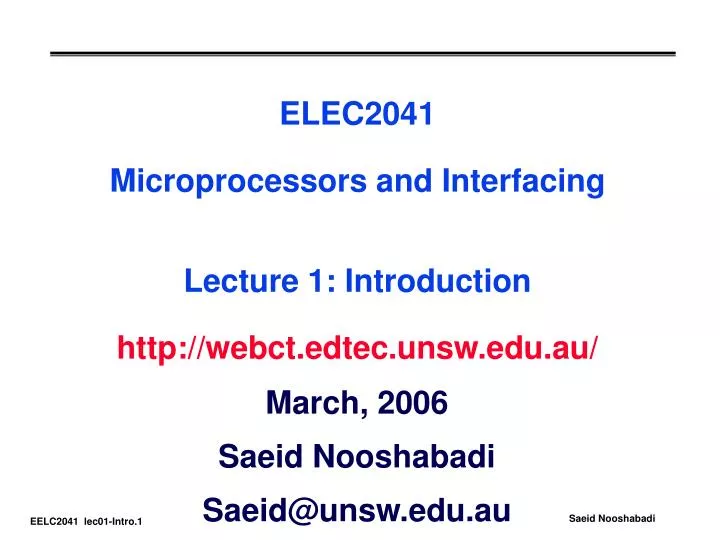 elec2041 microprocessors and interfacing lecture 1 introduction http webct edtec unsw edu au