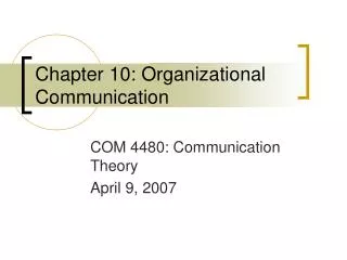 Chapter 10: Organizational Communication