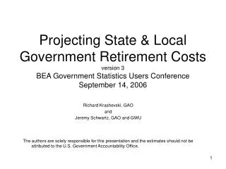 Projecting State &amp; Local Government Retirement Costs version 3 BEA Government Statistics Users Conference September