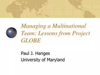 Managing a Multinational Team: Lessons from Project GLOBE