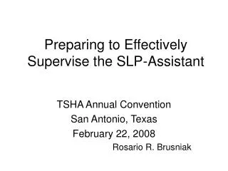 Preparing to Effectively Supervise the SLP-Assistant